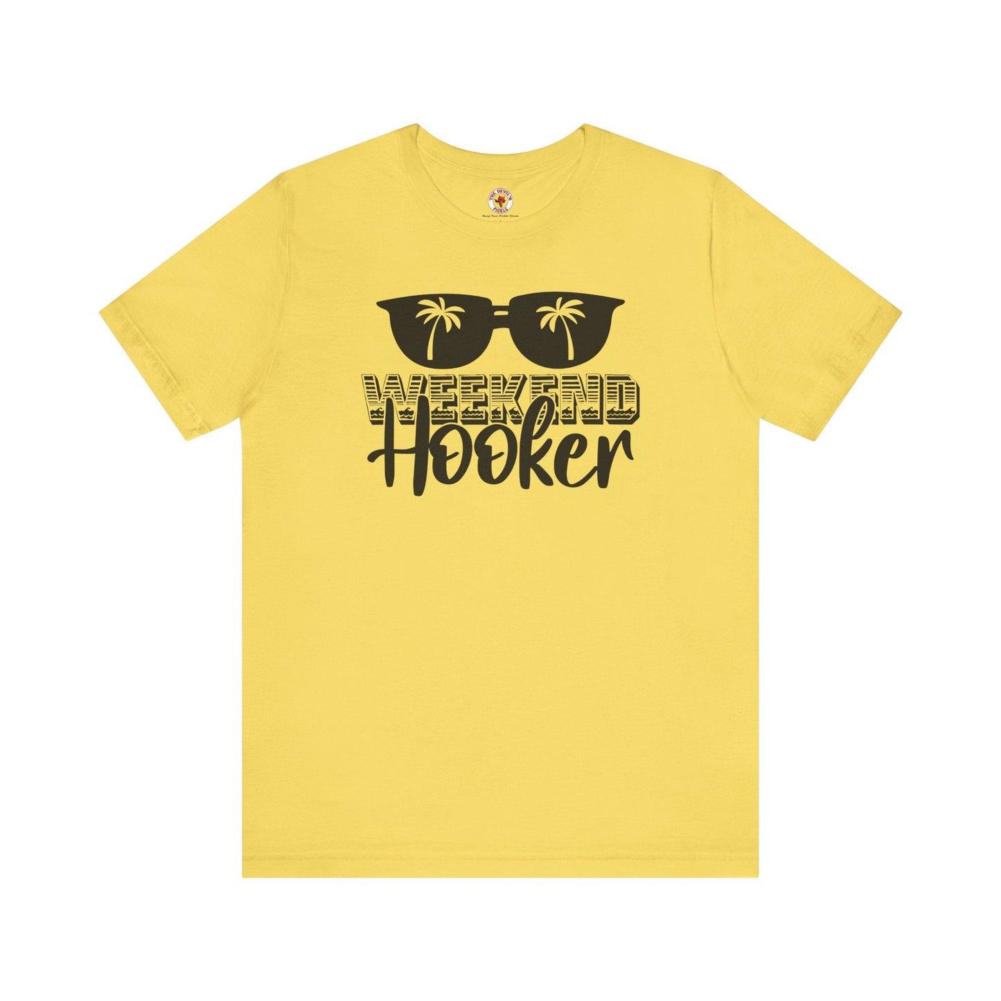 Weekend Hooker T-Shirt
