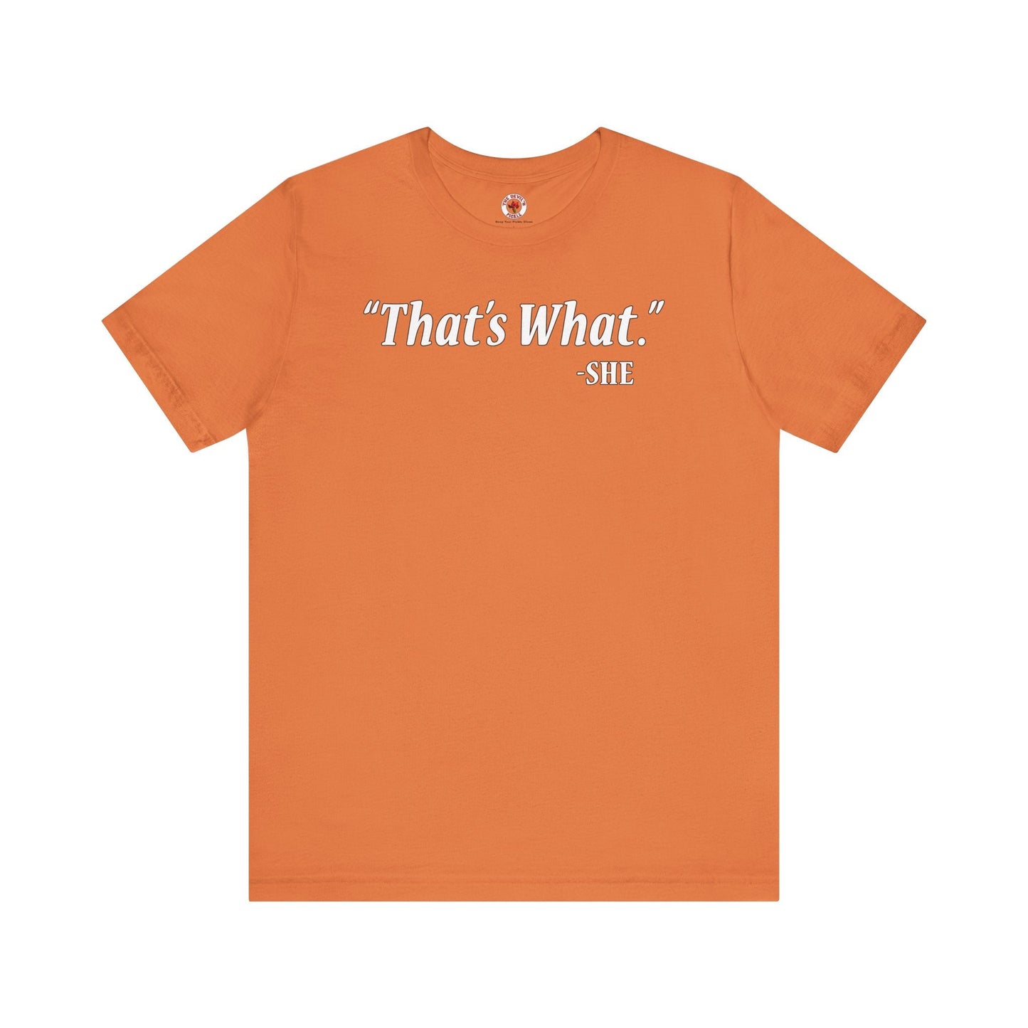 That's What She Said T-Shirt