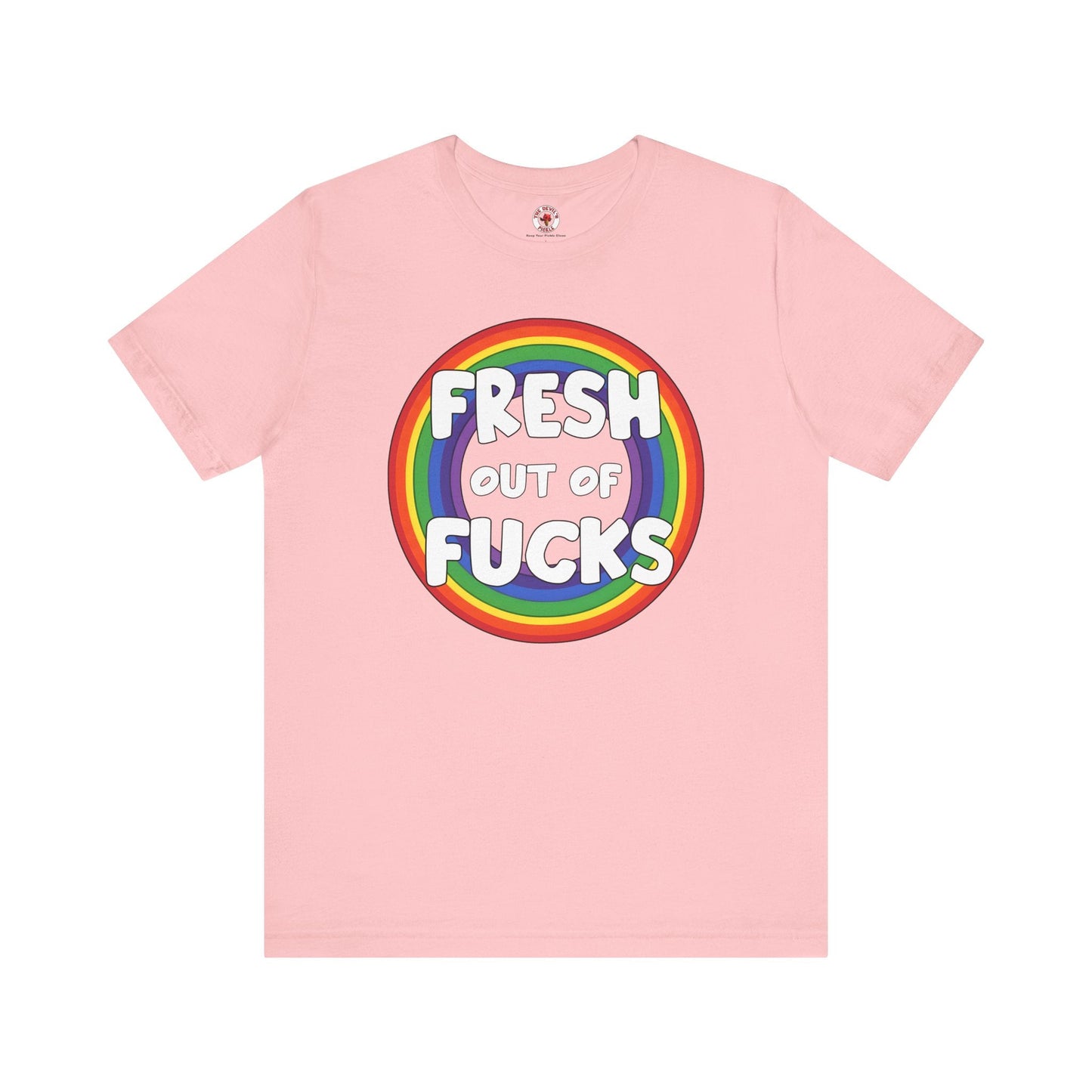 Fresh Out Of Fucks T-Shirt