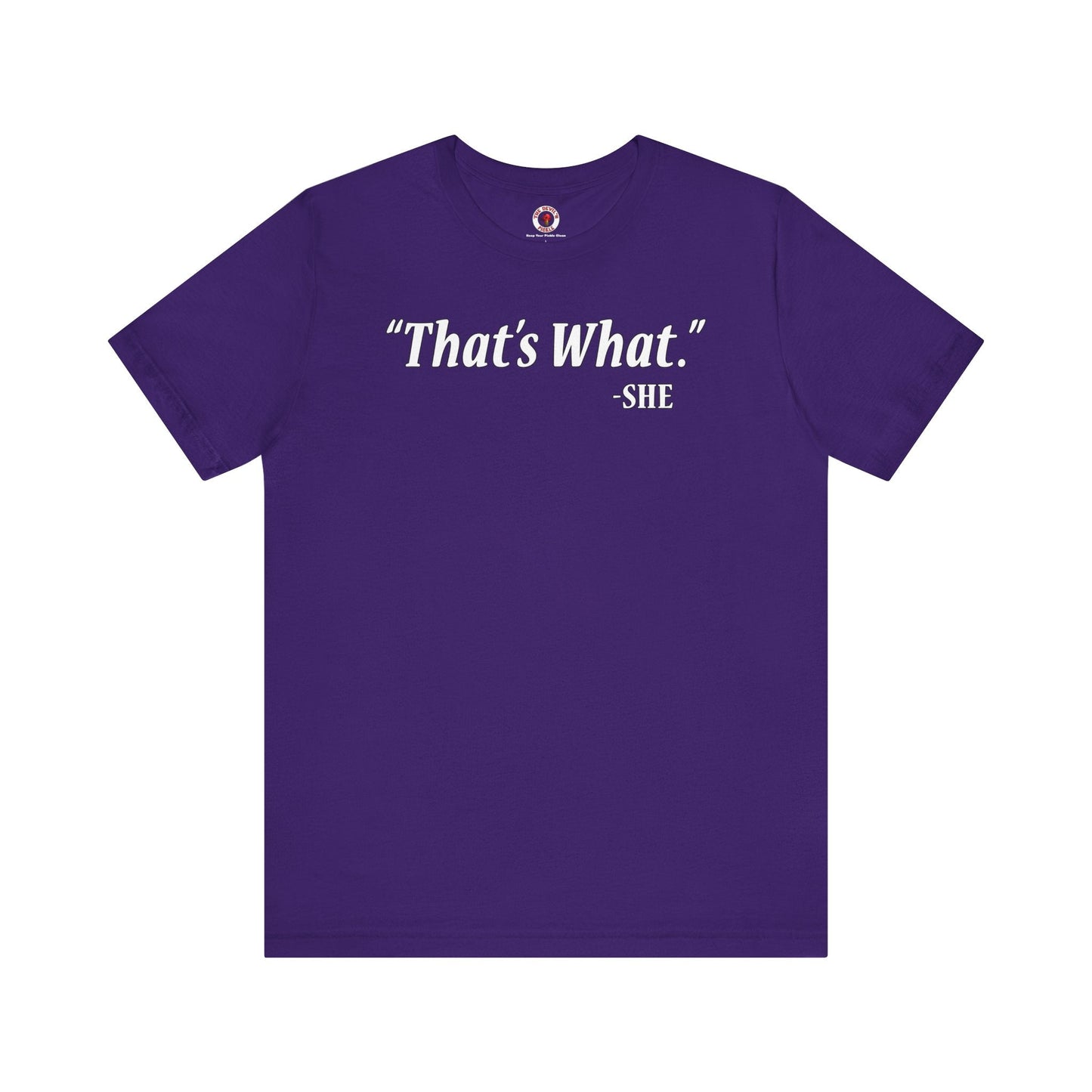 That's What She Said T-Shirt