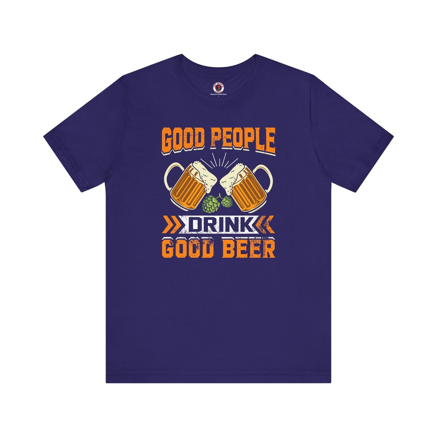 Good People Drink Good Beer T-Shirt