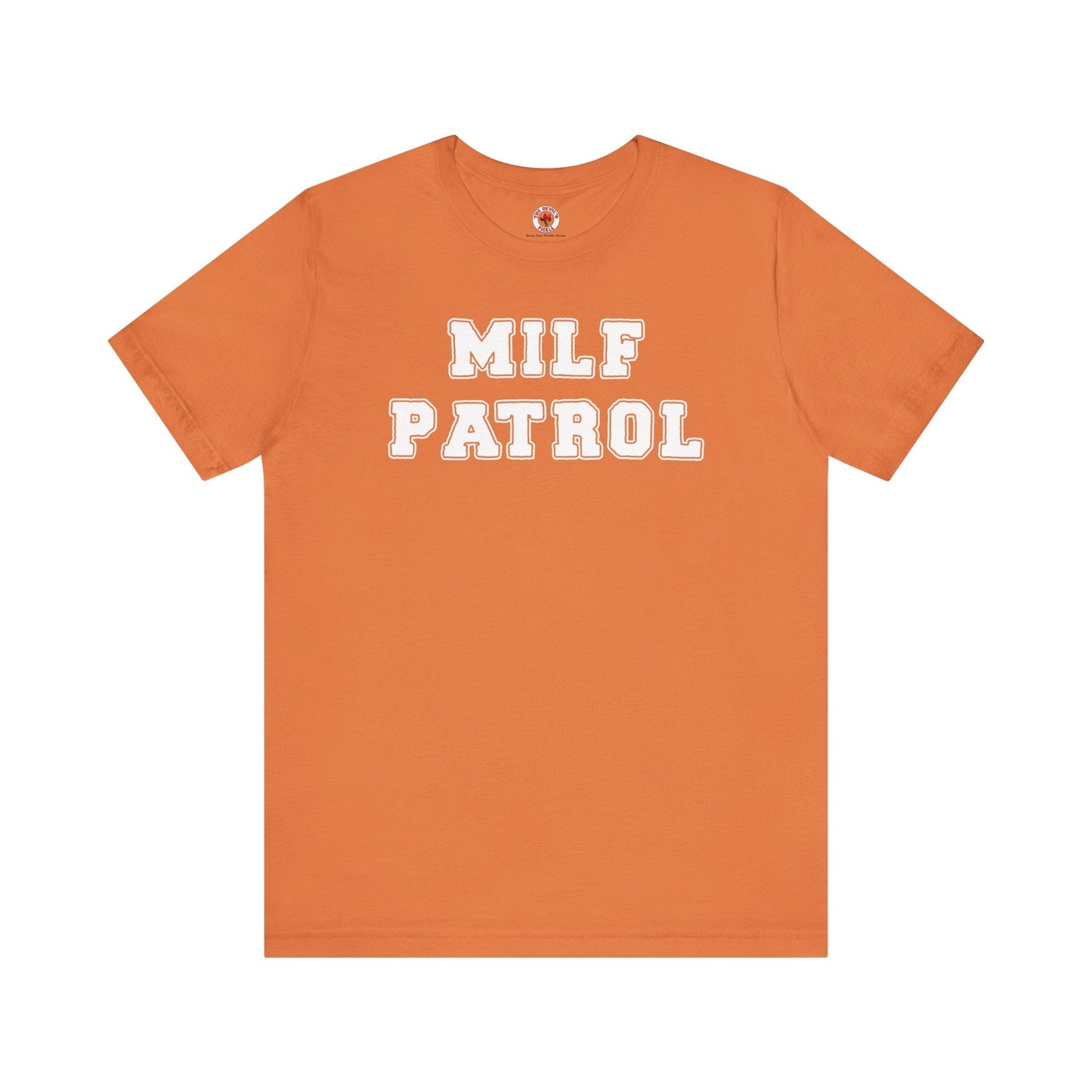 MILF Patrol T-Shirt