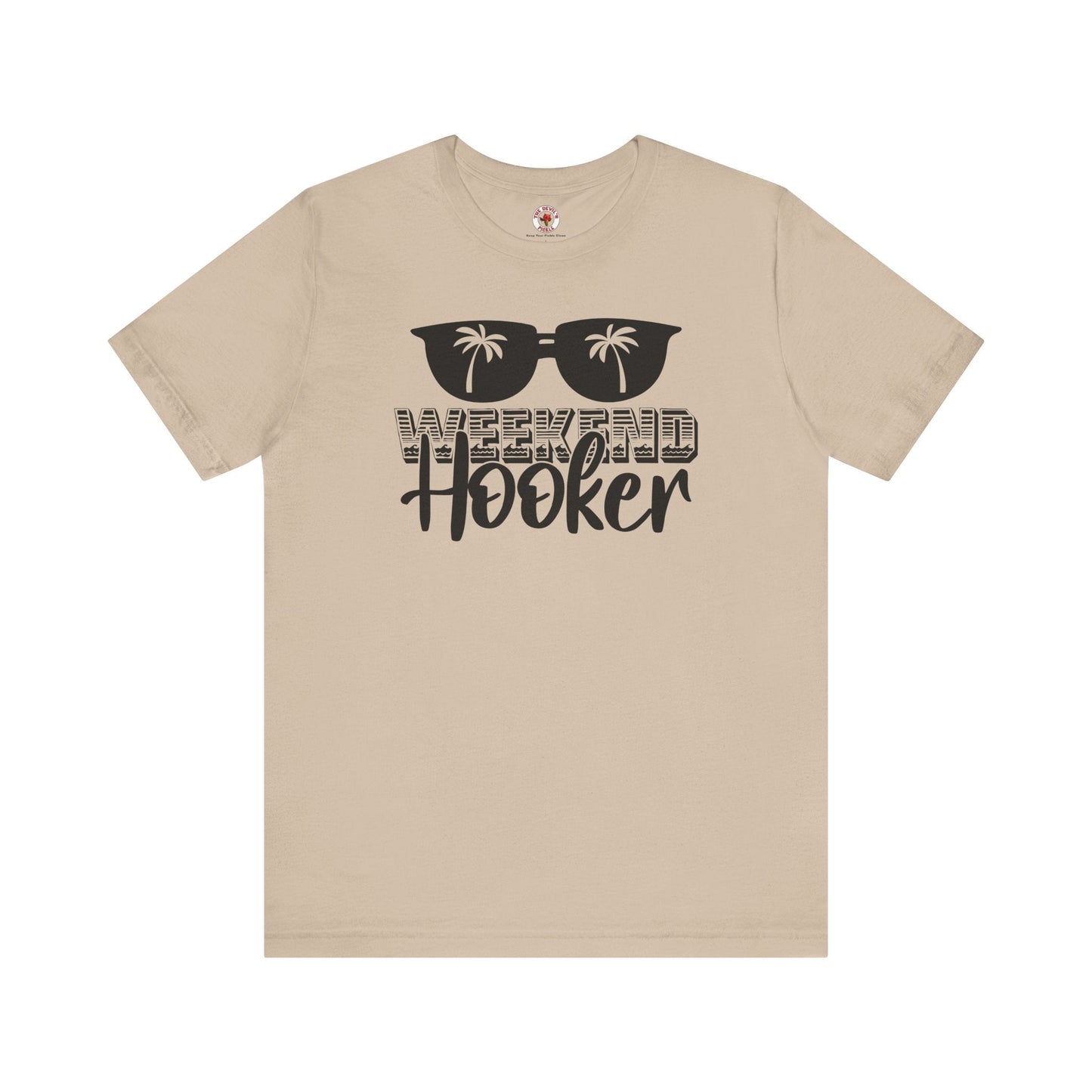 Weekend Hooker T-Shirt