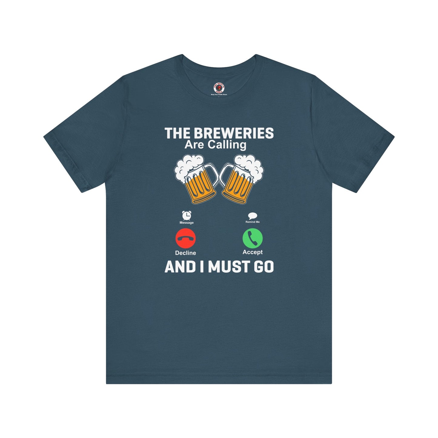 The Breweries Are Calling T-Shirt.