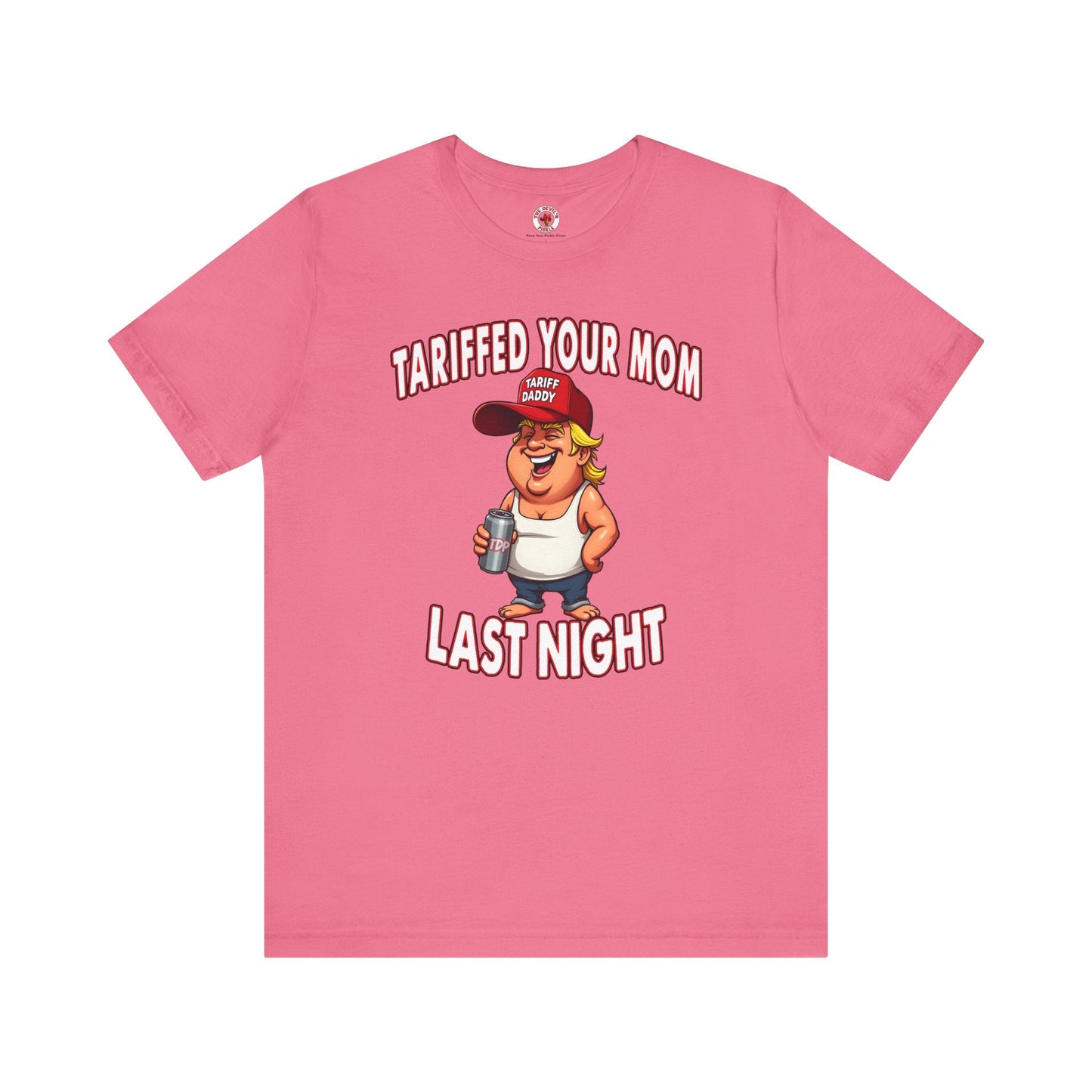 Tariffed Your Mom Last Night T-Shirt
