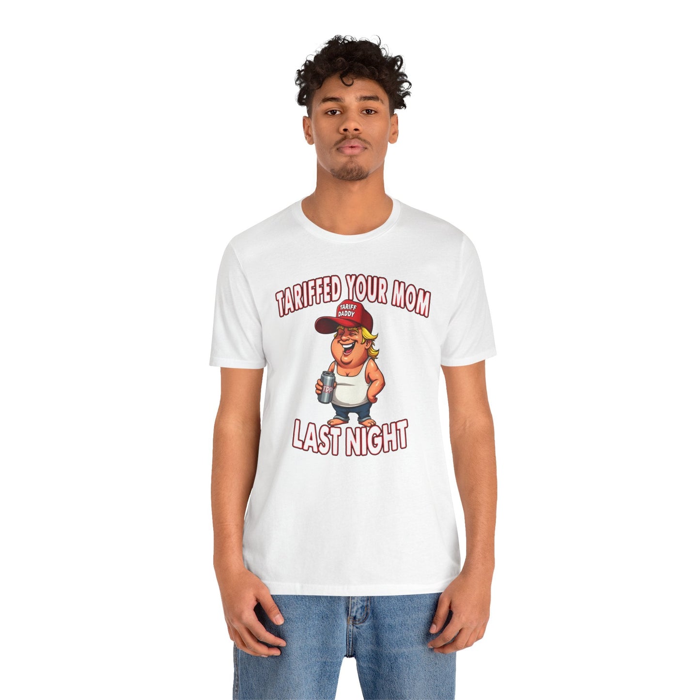 Tariffed Your Mom Last Night T-Shirt