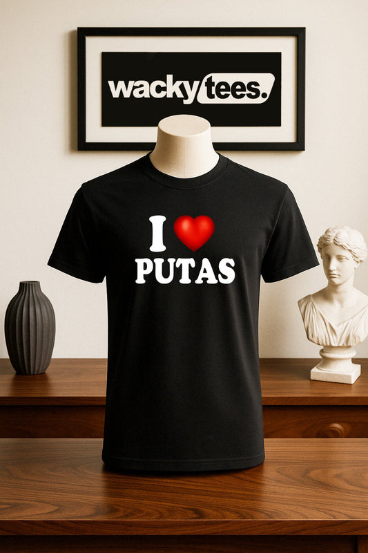 I Love Putas I Heart Funny Adult Humor Graphic Tee Shirt