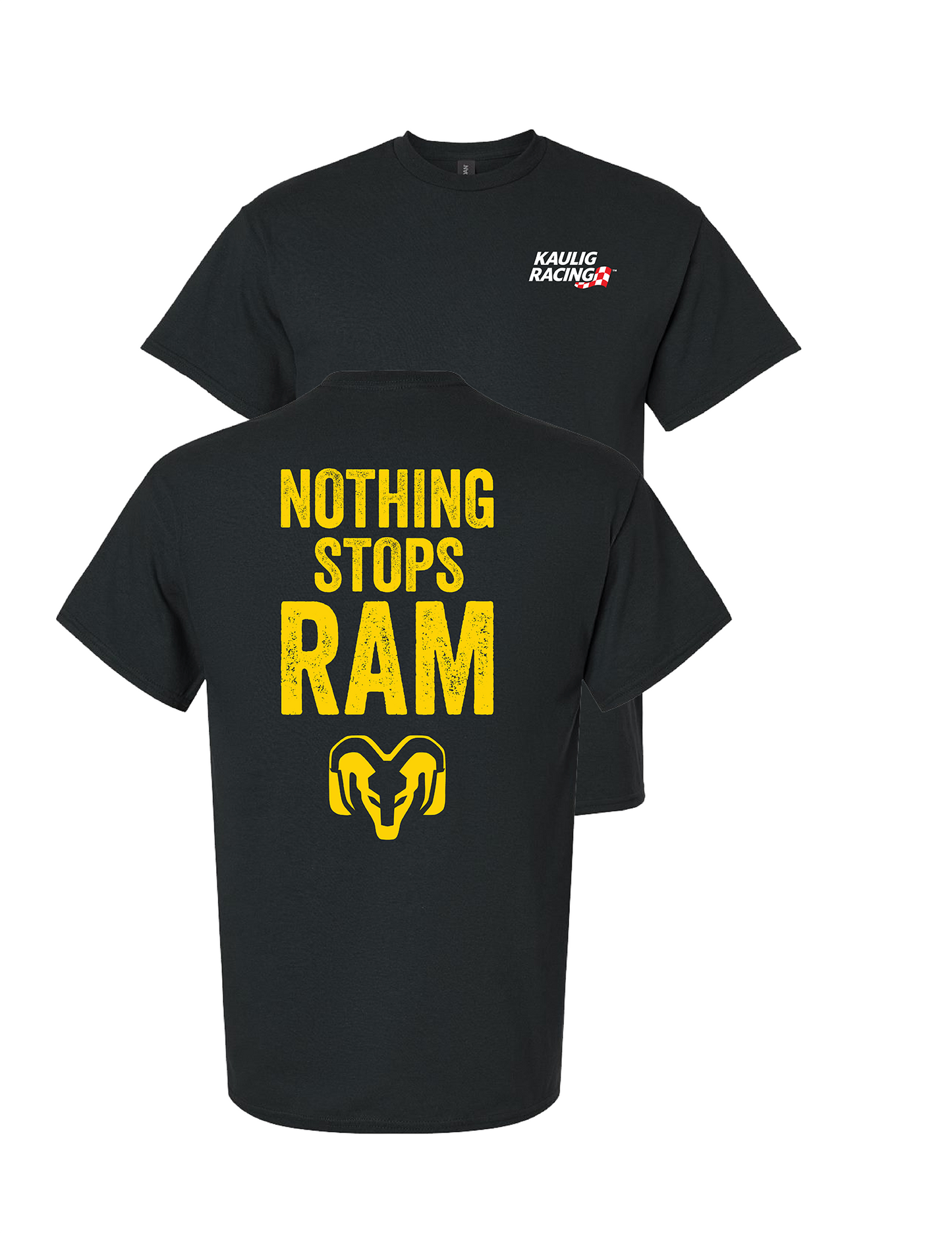 Kaulig x Ram Nothing Stops Ram T-Shirt
