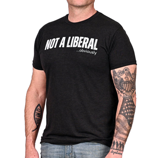 Men's Not A Liberal (Obviously) Patriotic T-Shirt