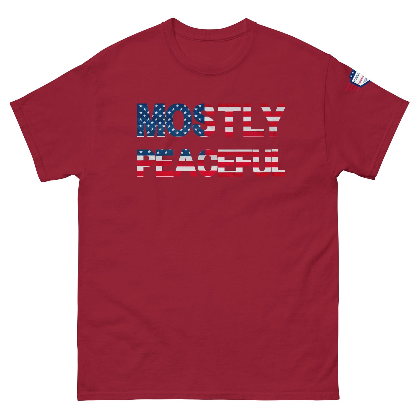 Hilarious Sarcastic Comment Graphic on Unisex T-Shirt - MOSTLY PEACEFUL - USA