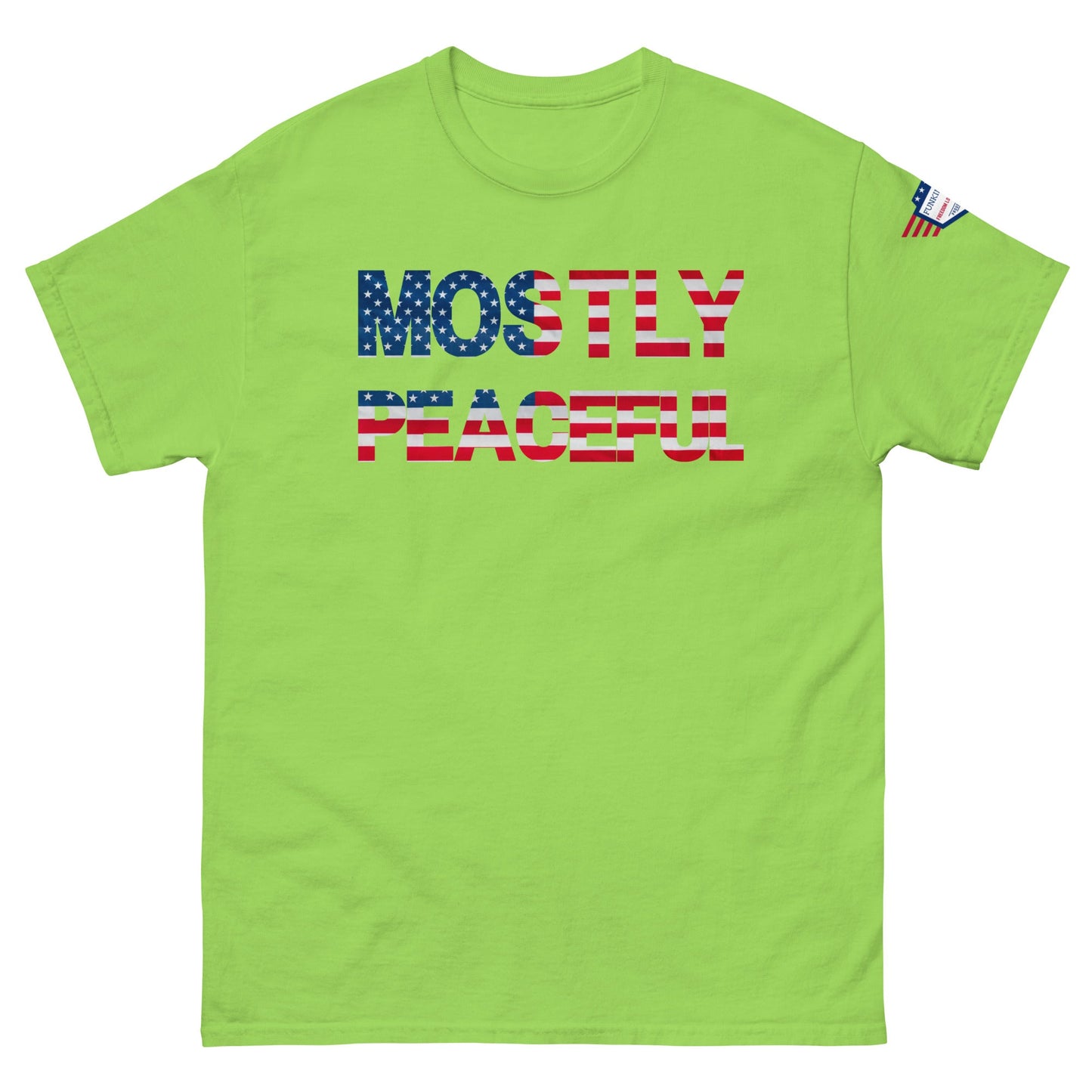 Hilarious Sarcastic Comment Graphic on Unisex T-Shirt - MOSTLY PEACEFUL - USA