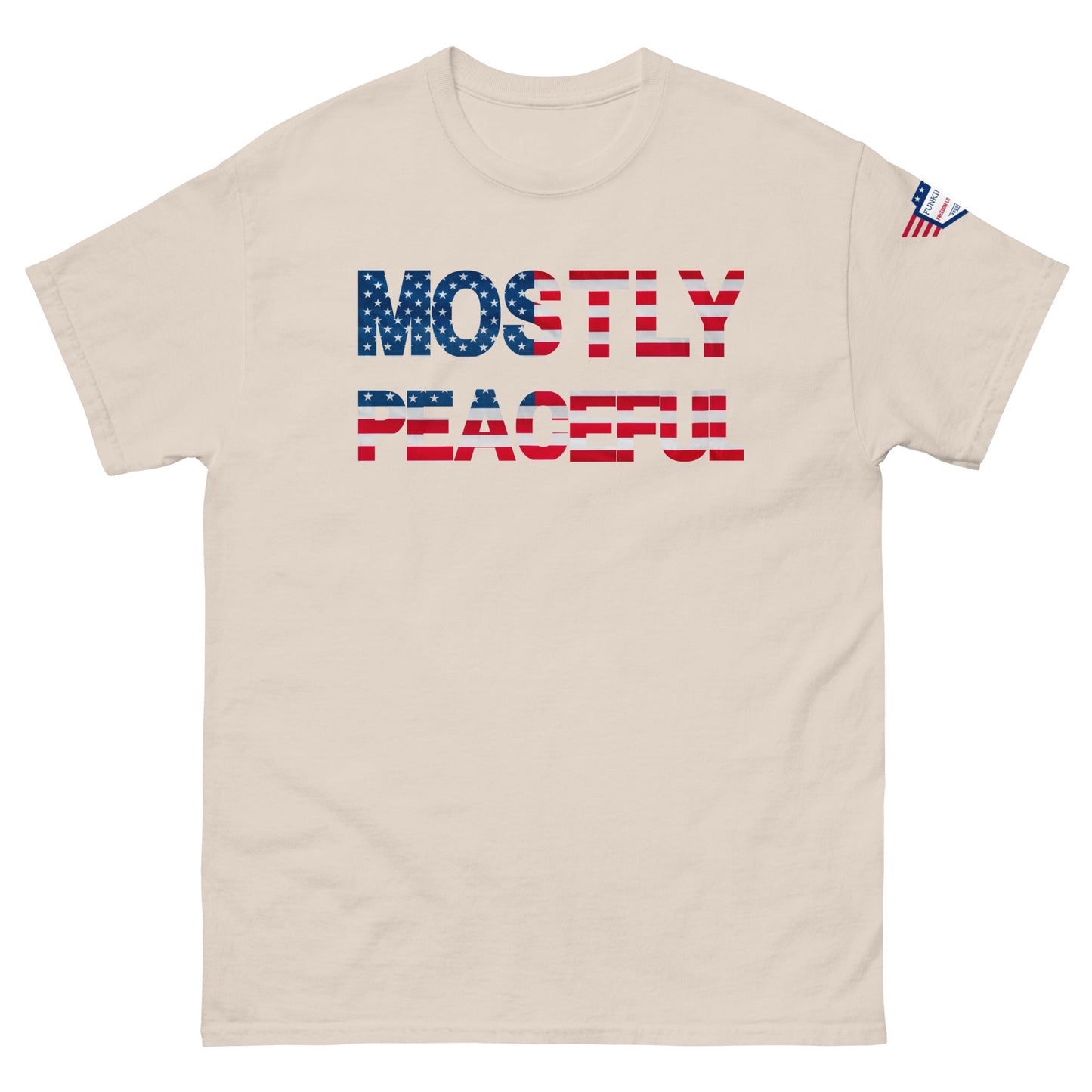 Hilarious Sarcastic Comment Graphic on Unisex T-Shirt - MOSTLY PEACEFUL - USA