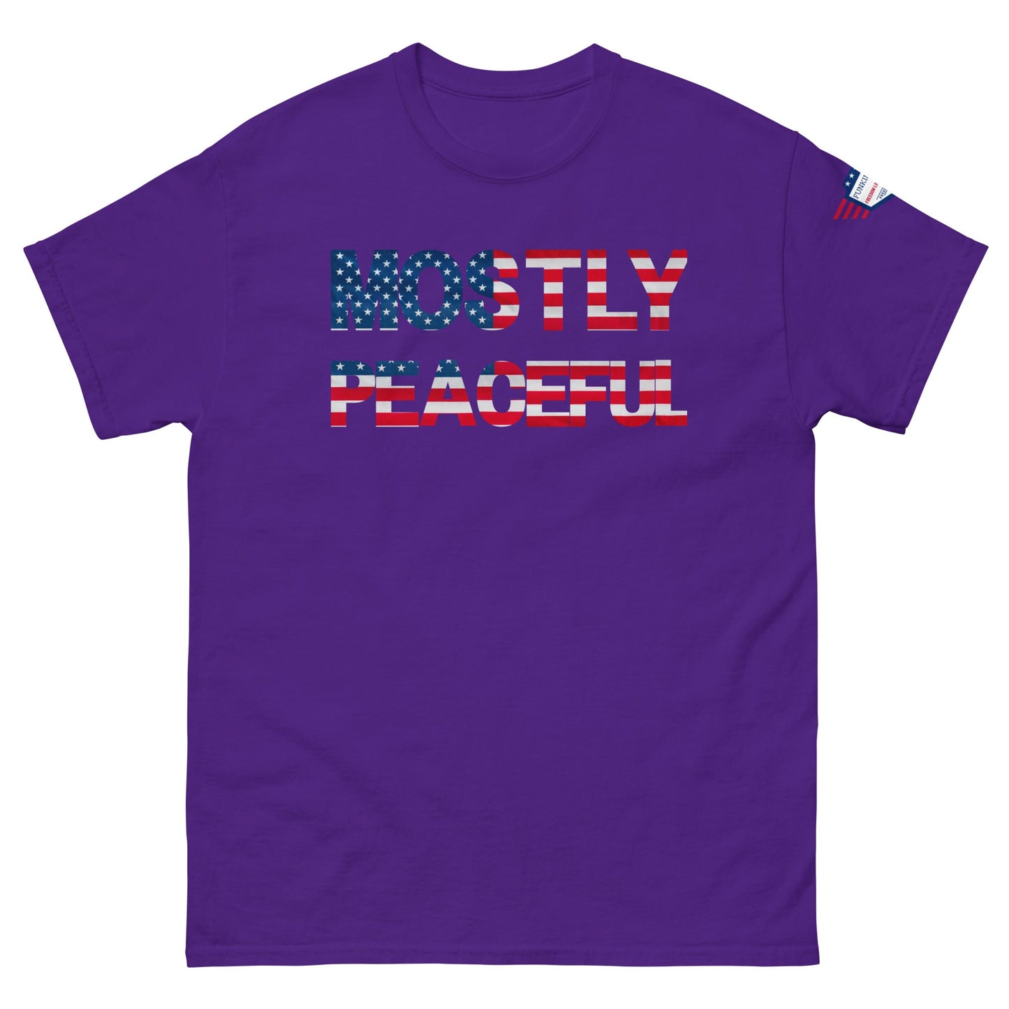 Hilarious Sarcastic Comment Graphic on Unisex T-Shirt - MOSTLY PEACEFUL - USA