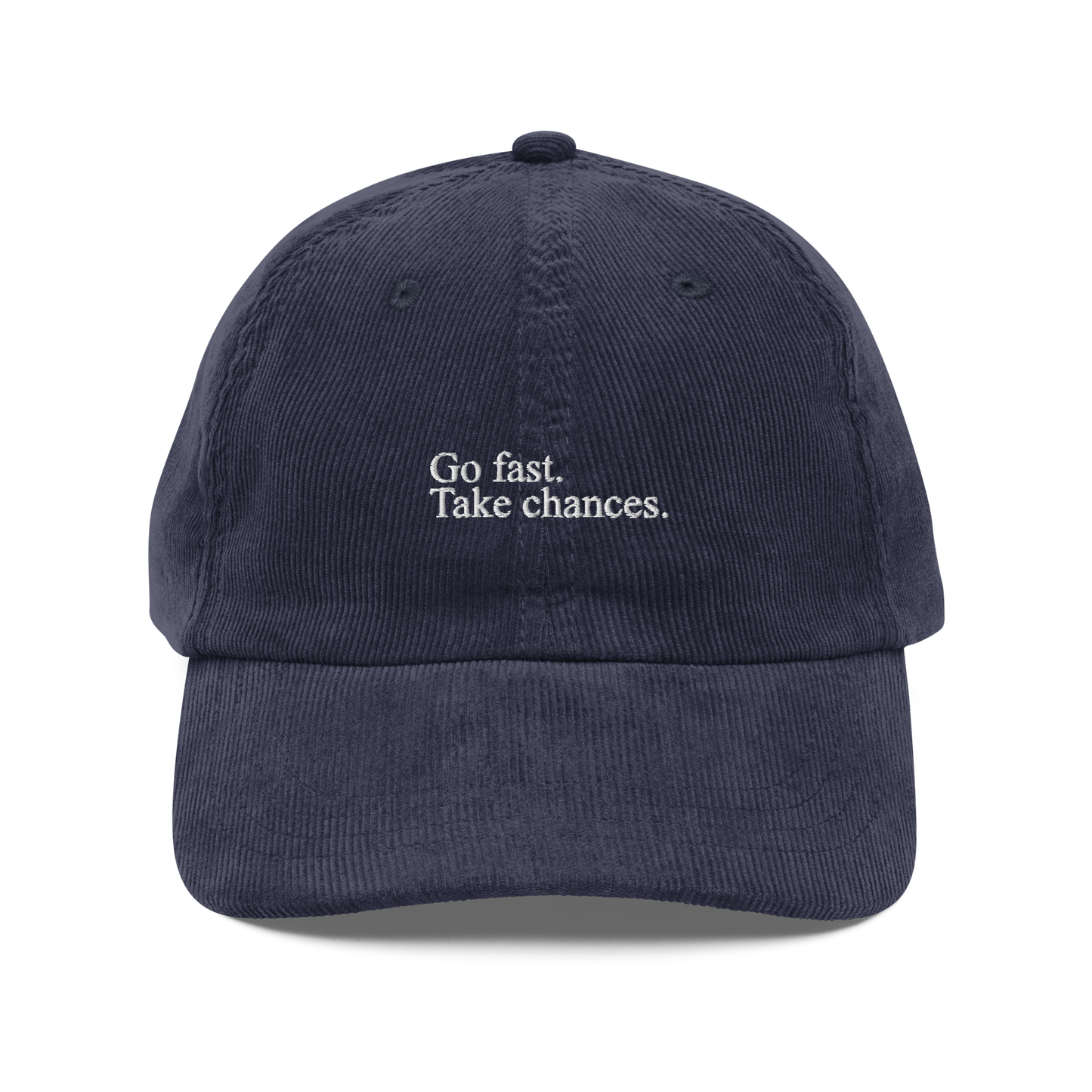 Go Fast. Take Chances. - Corduroy Throwback Hat